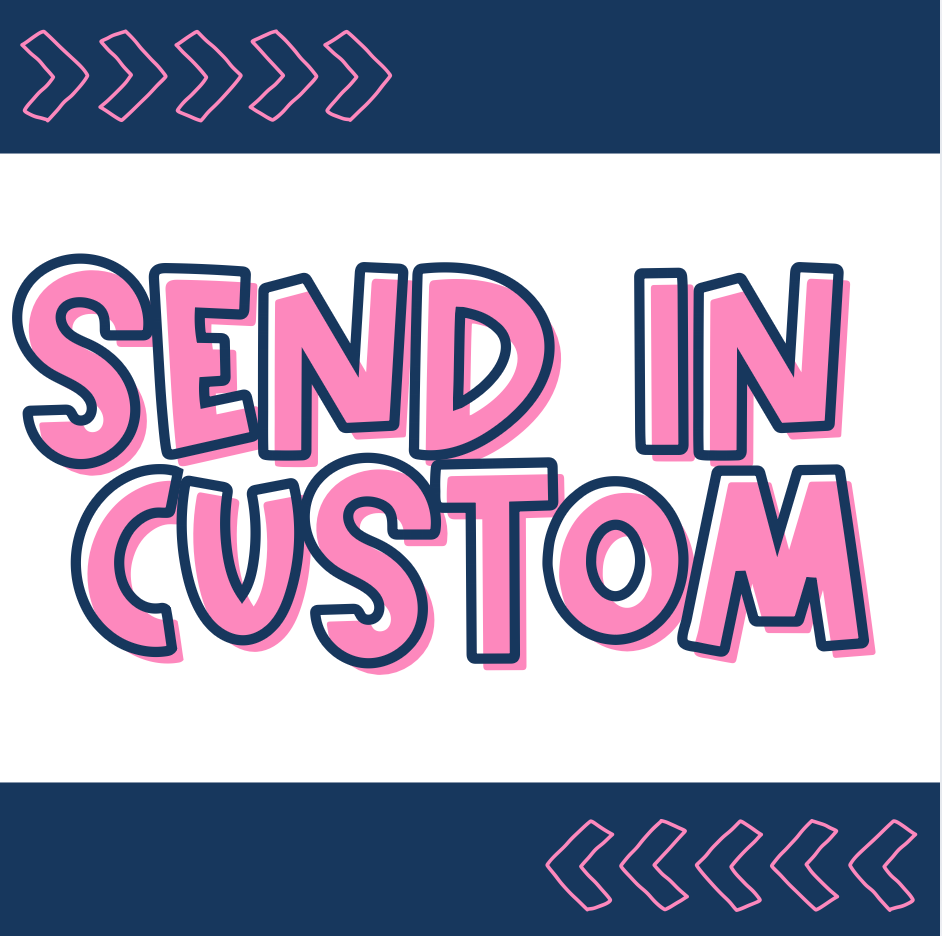 SEND IN CUSTOM