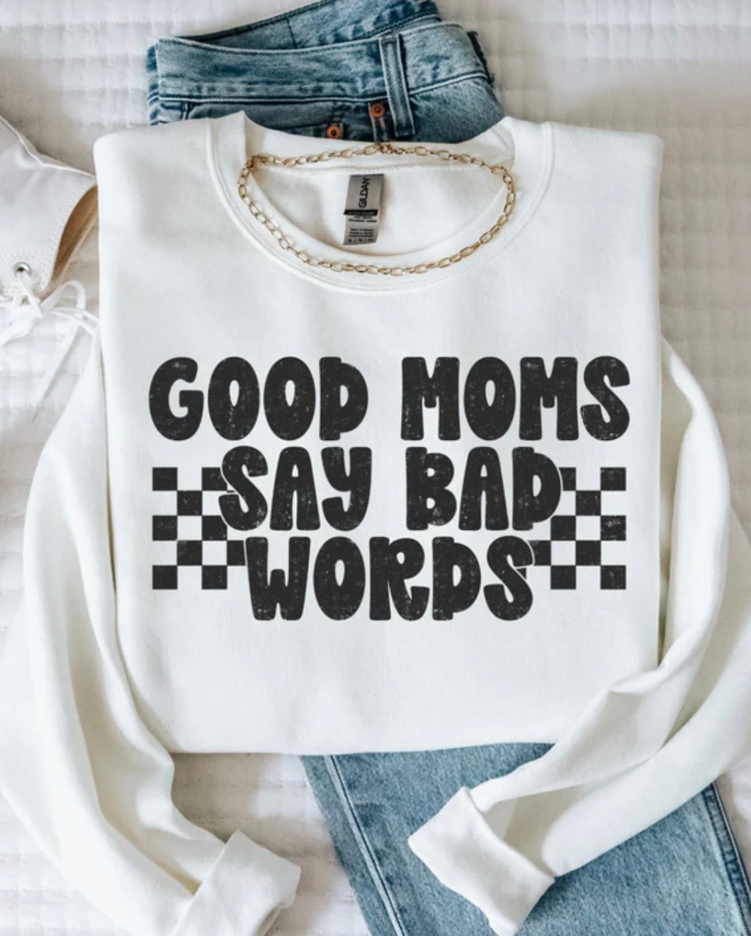 GOOD MOMS SAY BAD WORDS