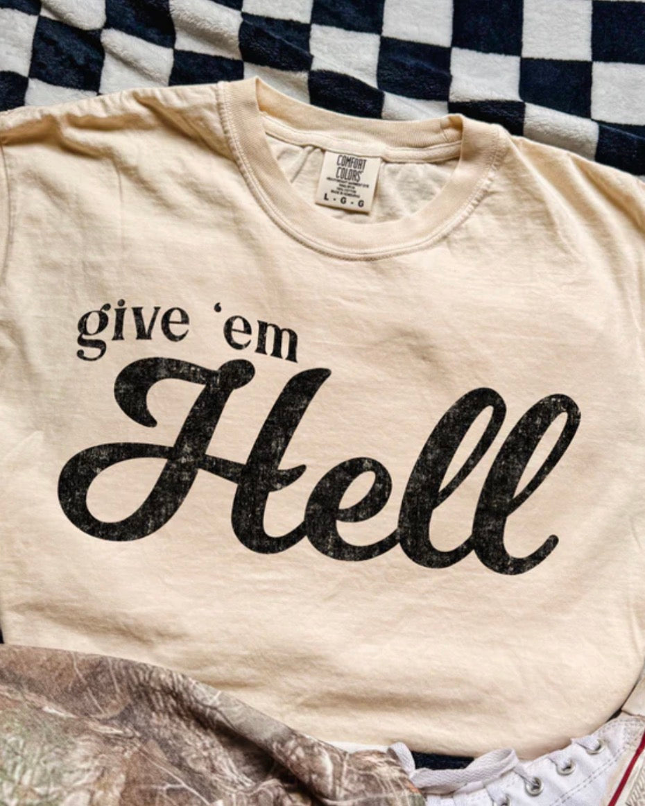 GIVE EM HELL