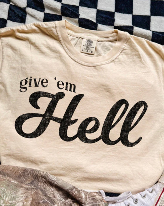 GIVE EM HELL