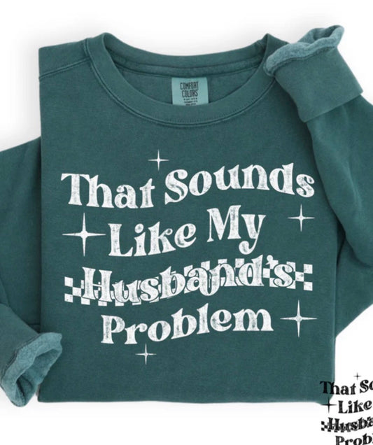 SOUNDS LIKE MY HUSBANDS PROBLEM