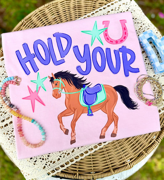 HOLD YOUR HORSES