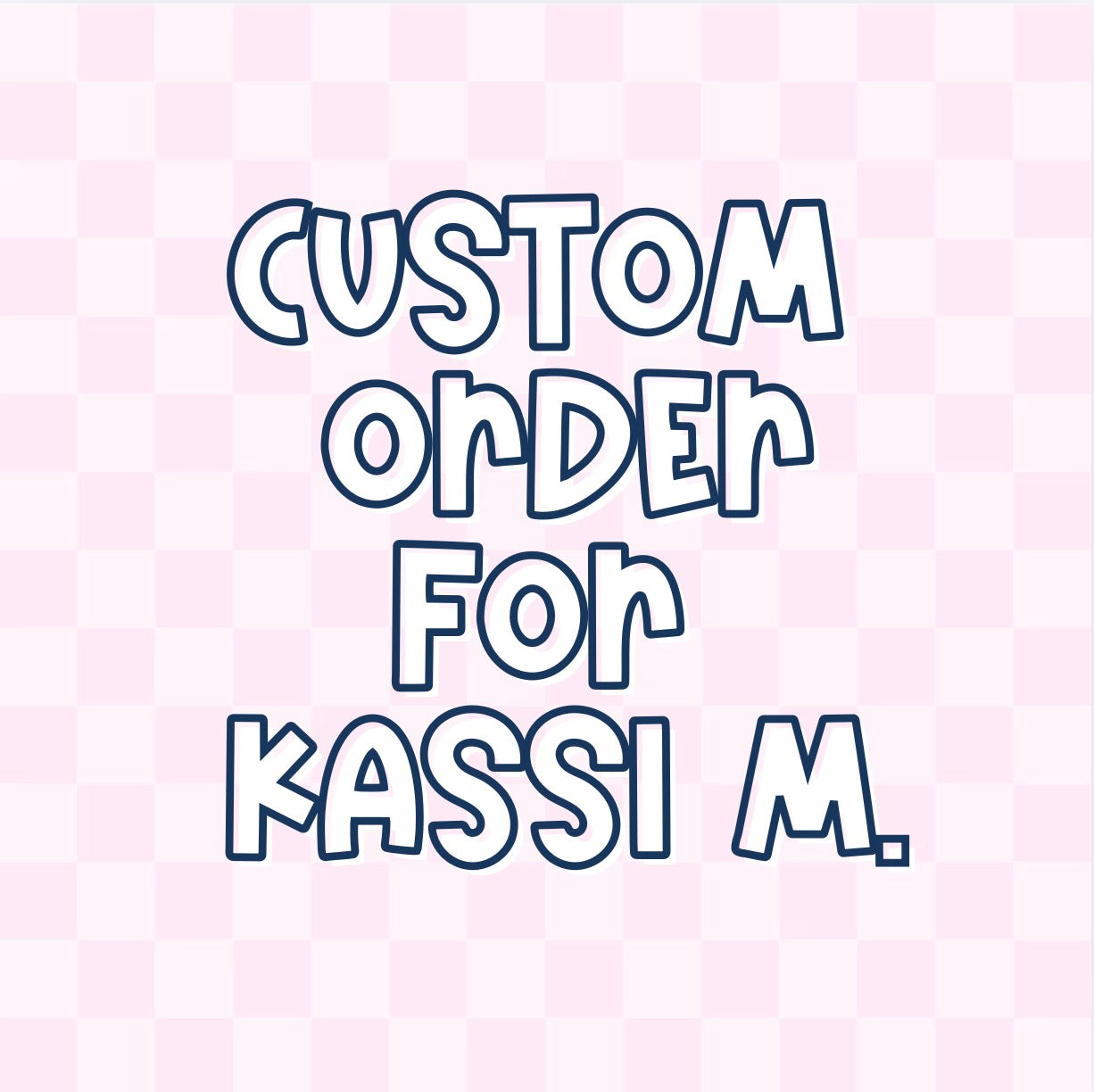 CUSTOM ORDER