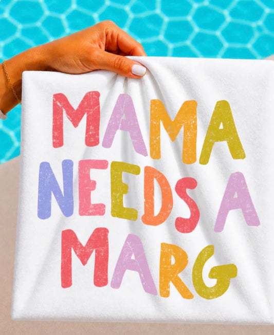 MAMA NEEDS A MARG TEE